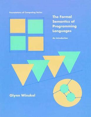 The Formal Semantics of Programming Languages: An Introduction (1993, Winskel)