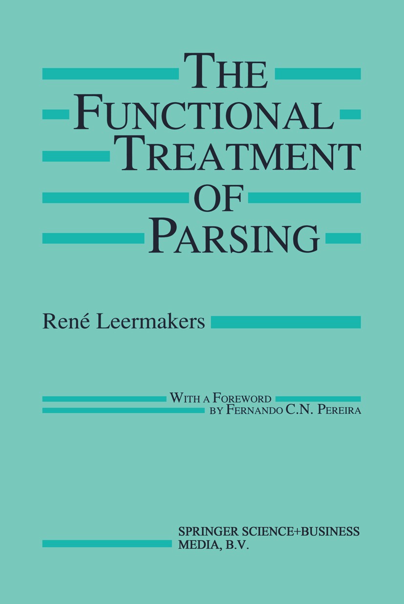 The Functional Treatment of Parsing (1993, Leermakers)
