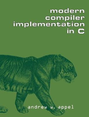 Modern Compiler Implementation in C (1998, Appel)